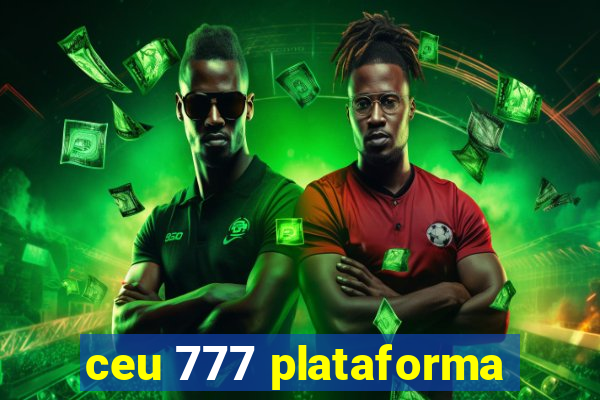 ceu 777 plataforma